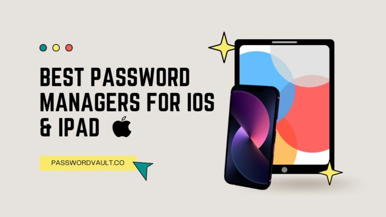 Best iOS Password Managers for iPhone & iPad