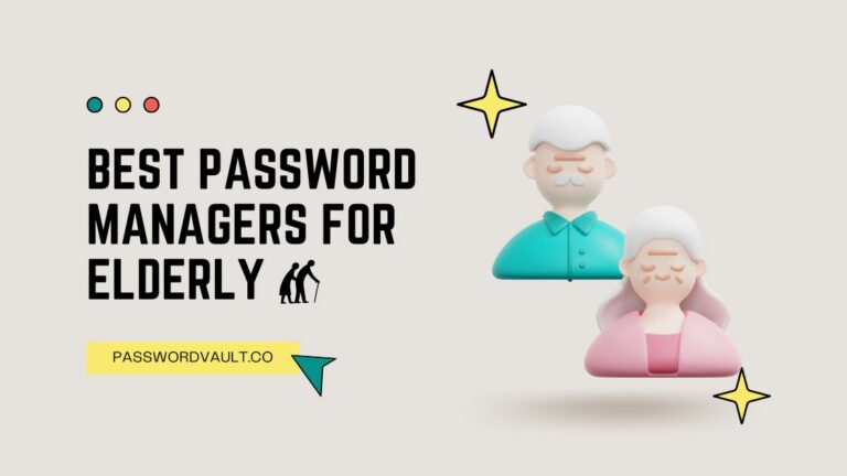 10 Best Password Managers For Seniors Of 2023